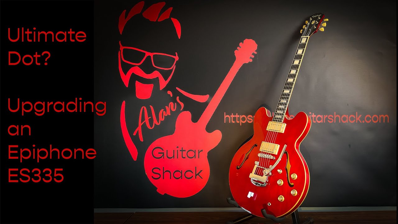 Build Stories: Ultimate Dot?  Upgrading an Epiphone ES335