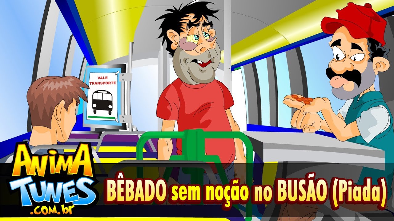 ANIMATUNES - B&ecirc;bado &ldquo;sem no&ccedil;&atilde;o&rdquo; no Bus&atilde;o (Piada)