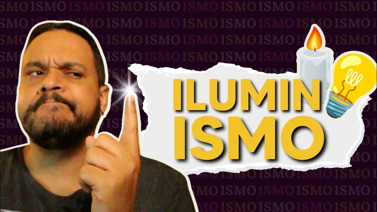 O que &eacute; ILUMINISMO? 💡 Significado, pensadores e mais! | ISMOS