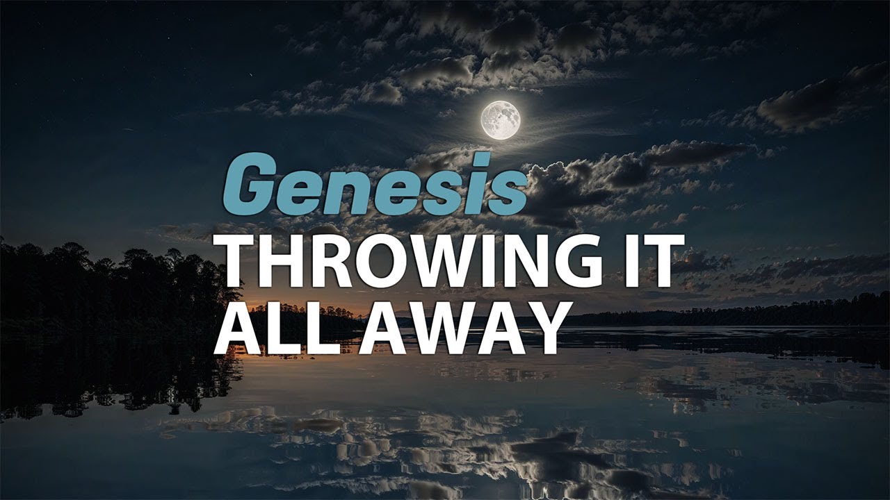 Genesis - Throwing It All Away (Lyrics)