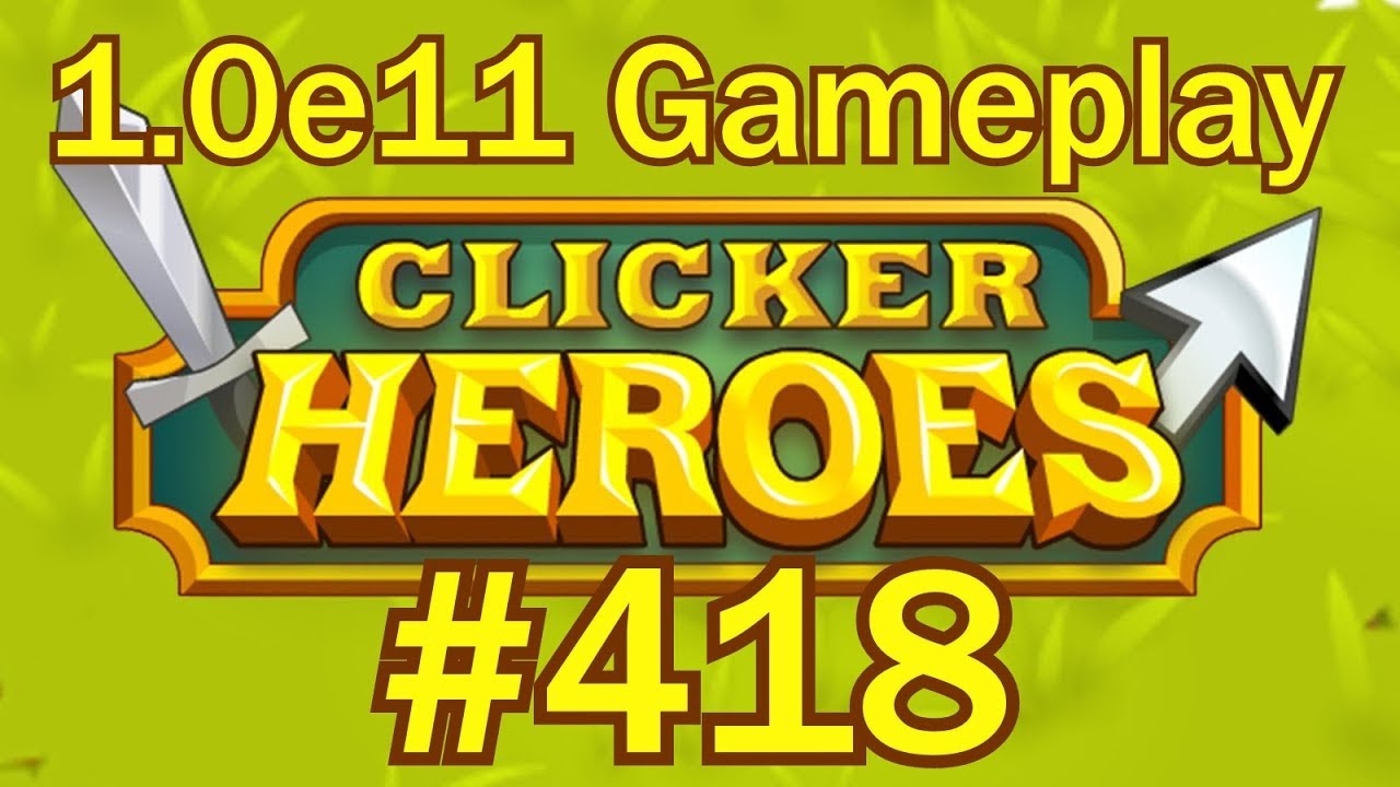 Clicker Heroes #418 - ACTUAL PROGRESSION!!!