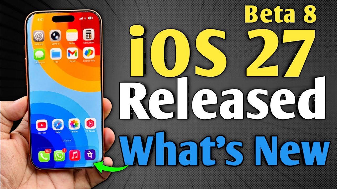 iOS 27 Beta 8 Release - What's New