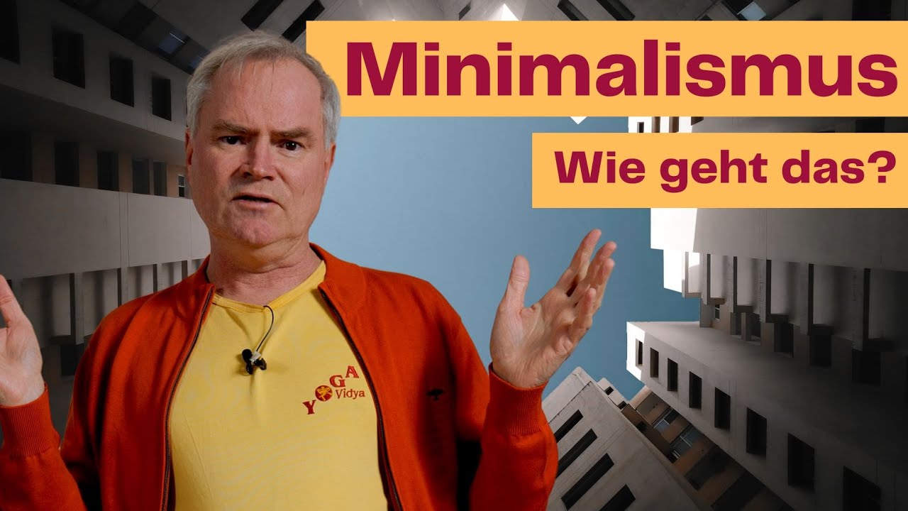 Minimalistisch leben - Wie schaffe ich das? // Frag den Yogi mit Sukadev Bretz