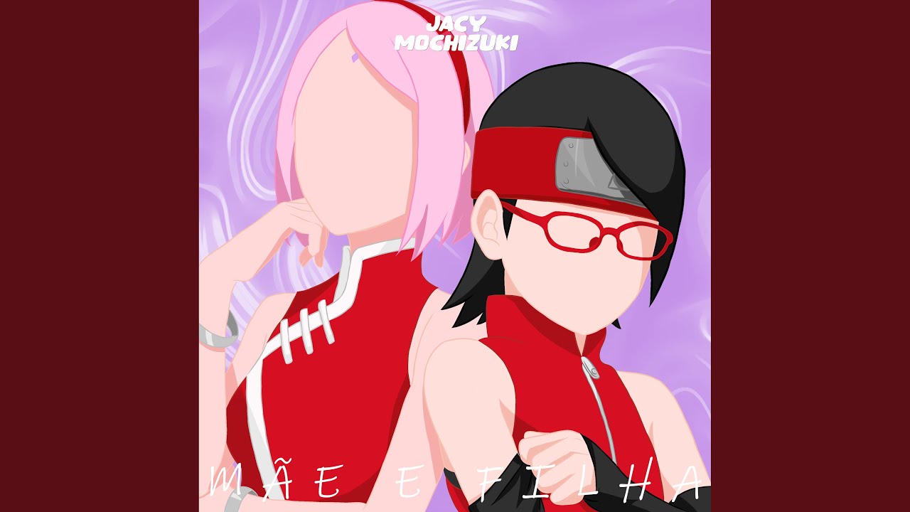 Rap da Sakura e Sarada (Boruto) : Mãe e Filha