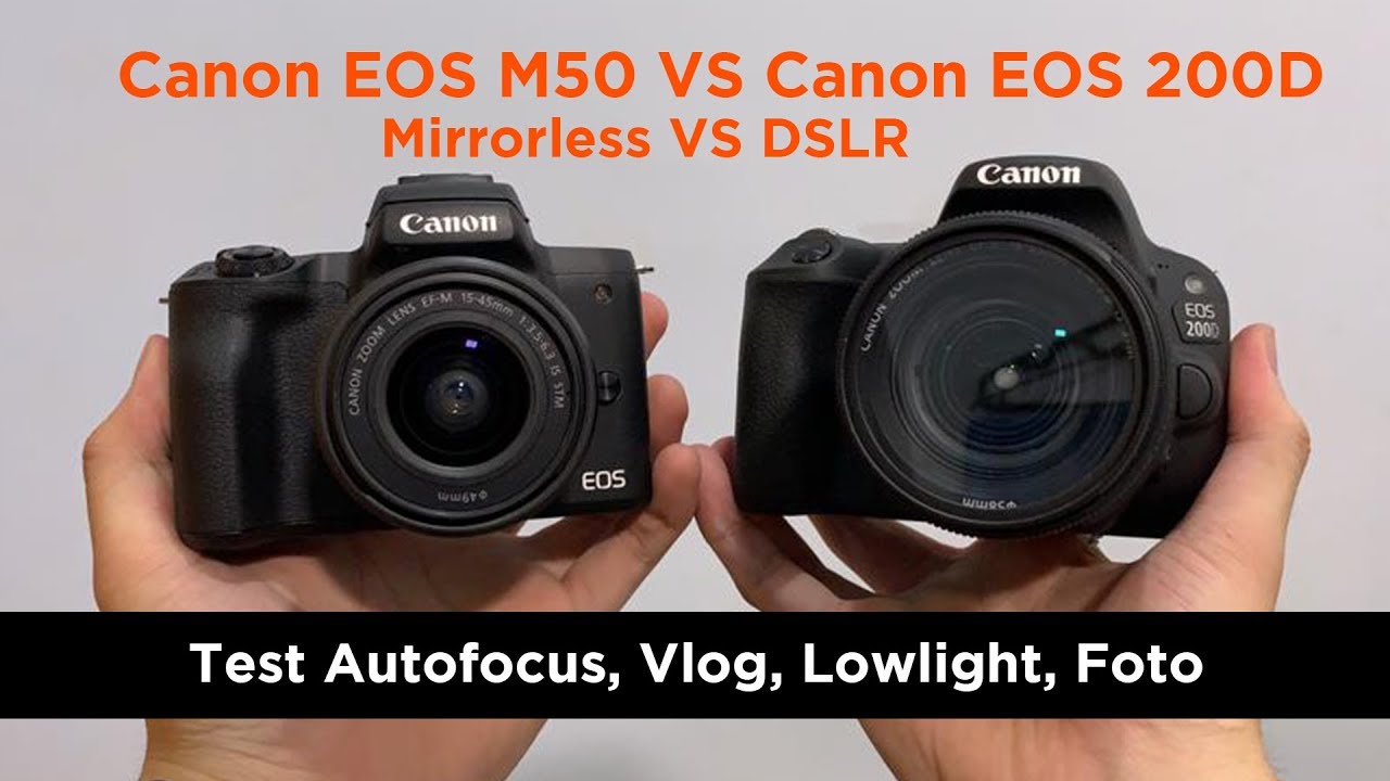 Review Canon M50 VS Canon 200D - Mana yang lebih baik ?