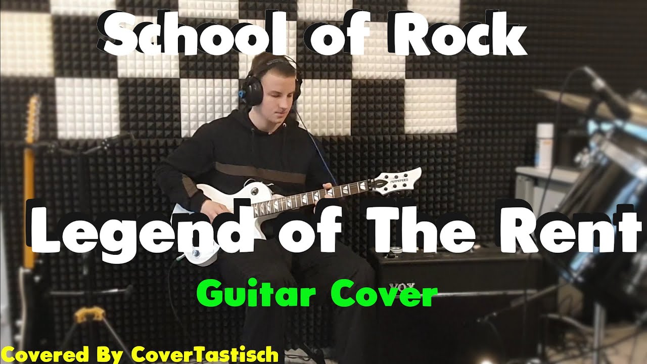 Legend of The Rent - School of Rock [MULTI-CAM] | Guitar Cover | Covered by CoverTastisch