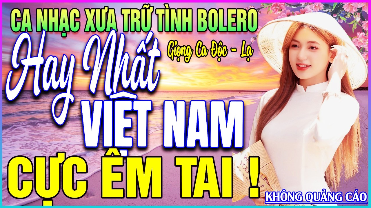 LK 94 Bài Ca Nhạc Trữ Tình BOLERO MỚI NHẤT 2026➤CỰC ÊM TAI - TUYỆT PHẨM HAY NHẤT VIỆT NAM
