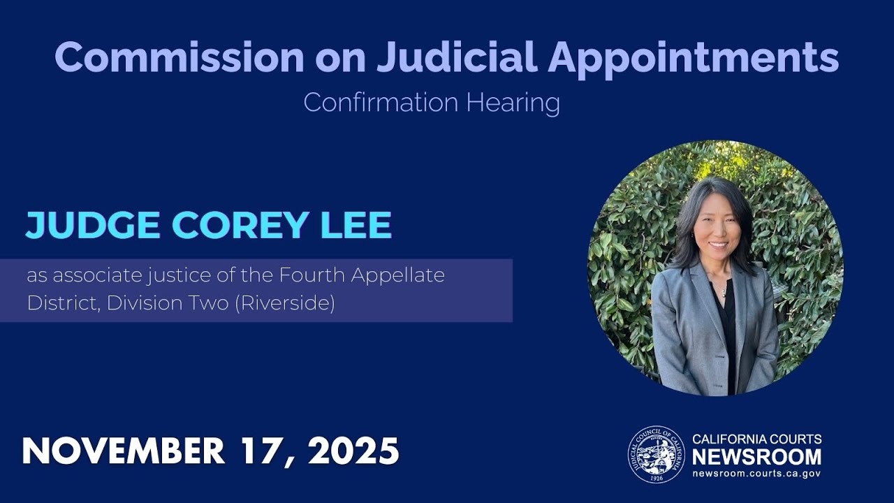 Commission on Judicial Appointments: Judge Corey Lee
