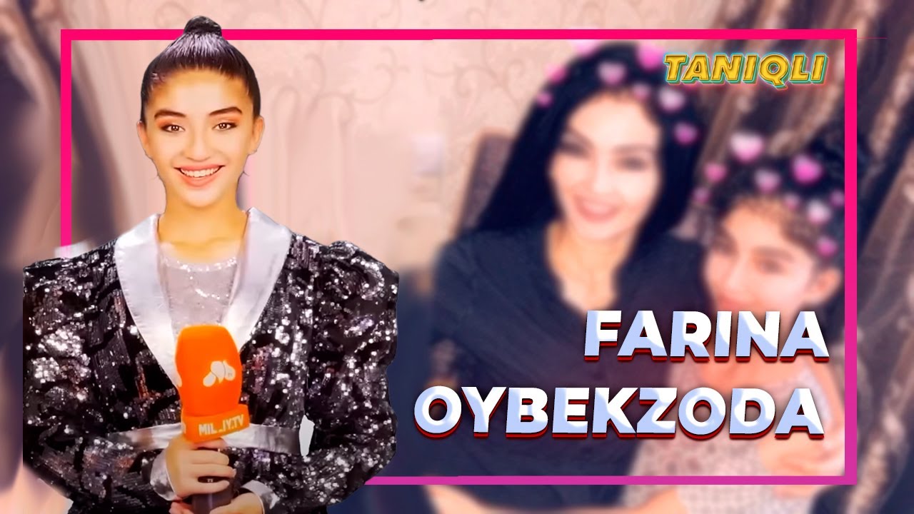 Фарина Ойбекзода оиласи онаси уйи хаёти ёшлиги