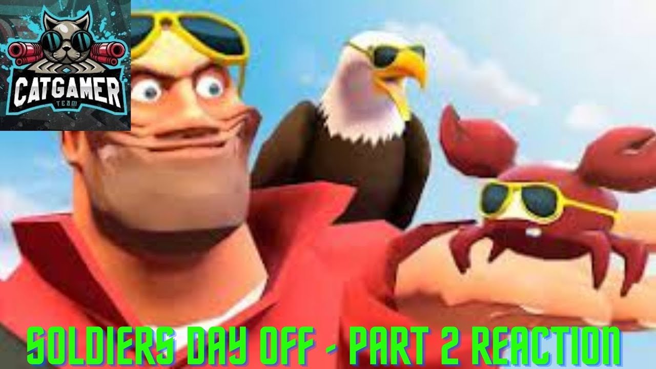 Soldiers day off - part 2 reaction