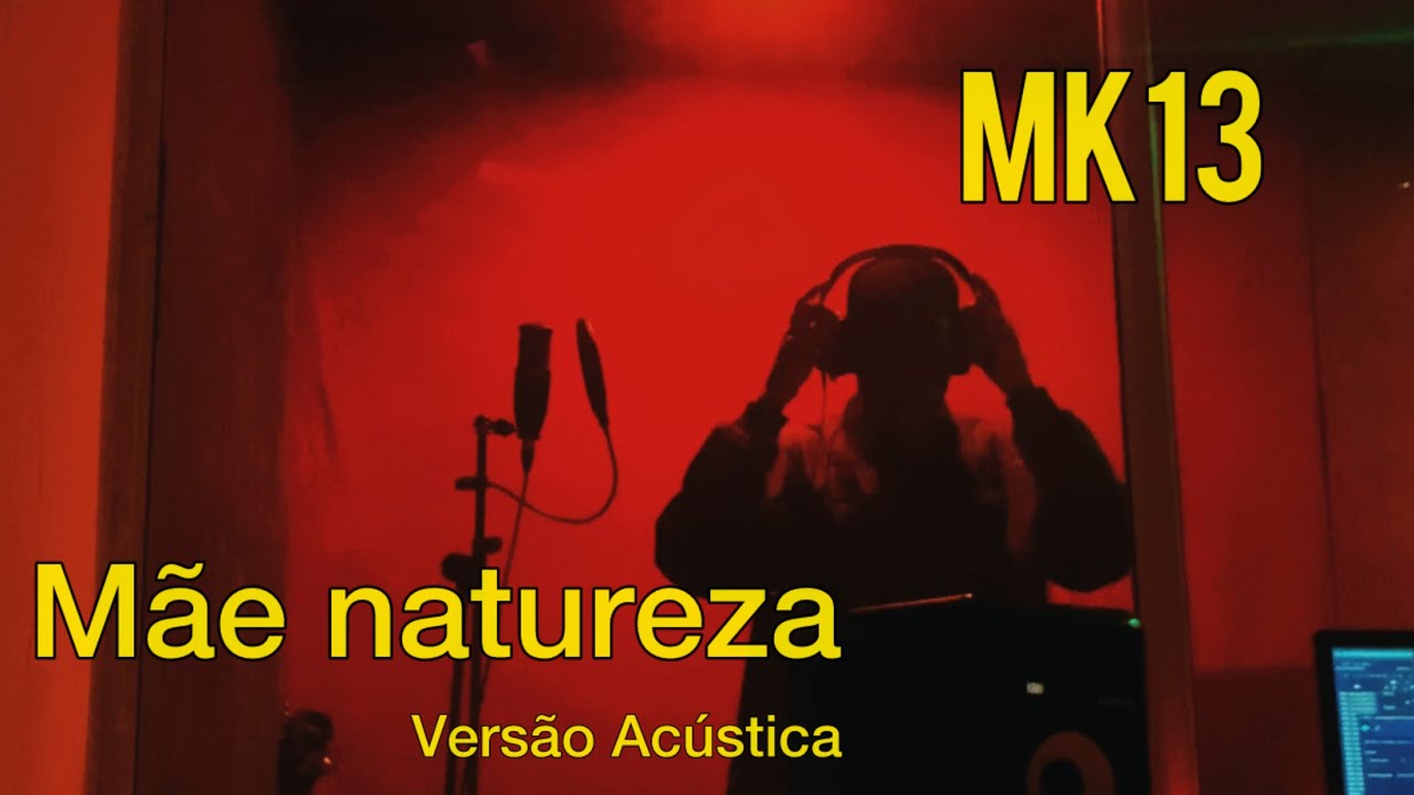 Mk13 - M&atilde;e natureza (Visualizer)