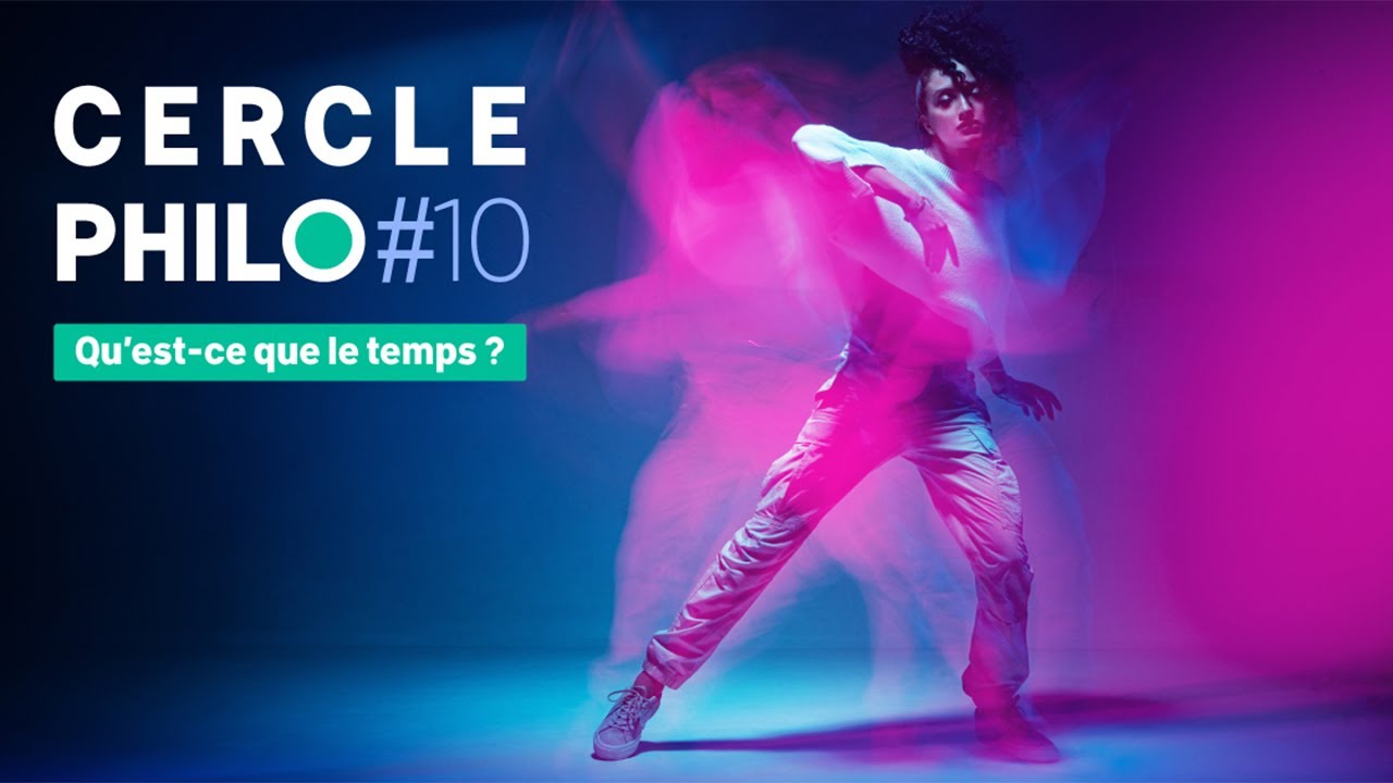 Cercle Philo #10 : Qu'est-ce que le temps ?