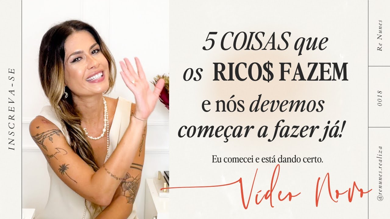 Transforme sua Vida Financeira $: 5 coisas que os RICOS FAZEM e que também devemos fazer