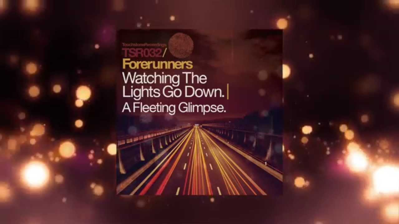 Forerunners - A Fleeting Glimpse (Original Mix) [Touchstone Recordings]