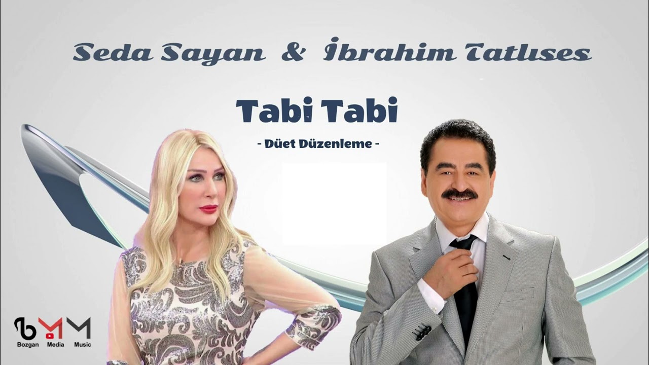 İbrahim Tatlıses & Seda Sayan - Tabi Tabi (Duet Cover)