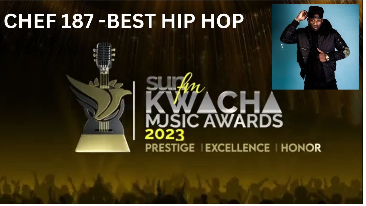 Chef 187 Best Hip Hop Award Kwacha Music Awards 2023