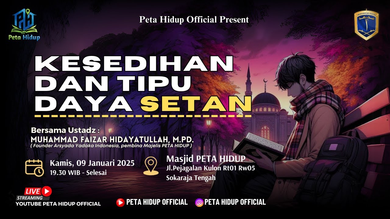 🔴 LIVE KAJIAN PETA HIDUP | KESEDIHAN DAN TIPU DAYA SETAN - USTADZ MUHAMMAD FAIZAR