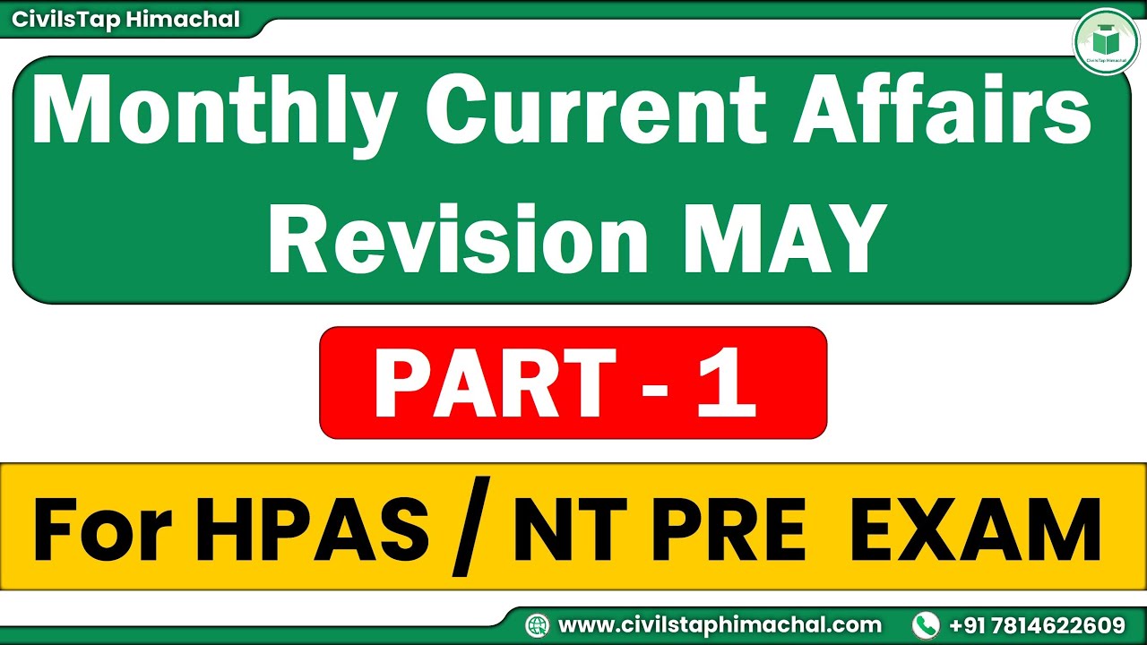 HPAS /NT Pre Exams | Monthly Current Affairs Revision May | Part - 1 | Himachal