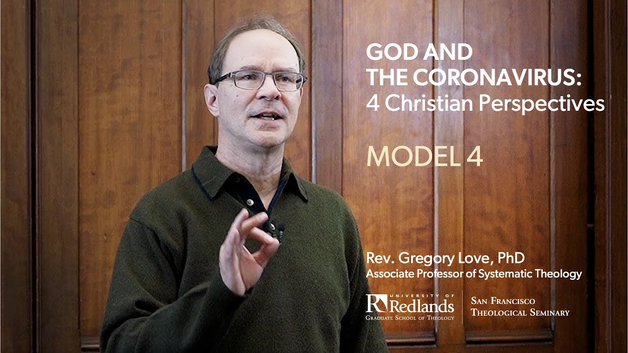God and the Coronavirus: 4 Christian Perspectives—Model 4 (5/6)