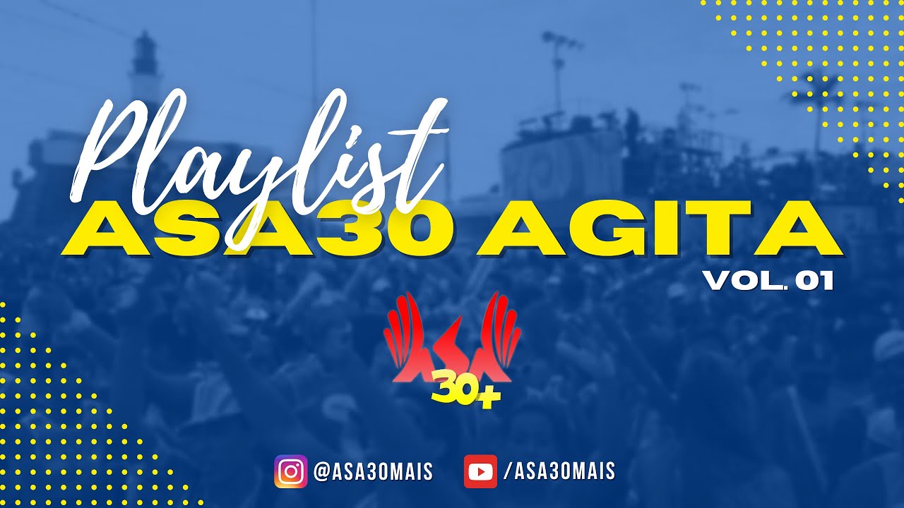 PLAYLIST ASA30 AGITA | VOL. 01 | ASA DE ÁGUIA PARA FÃS