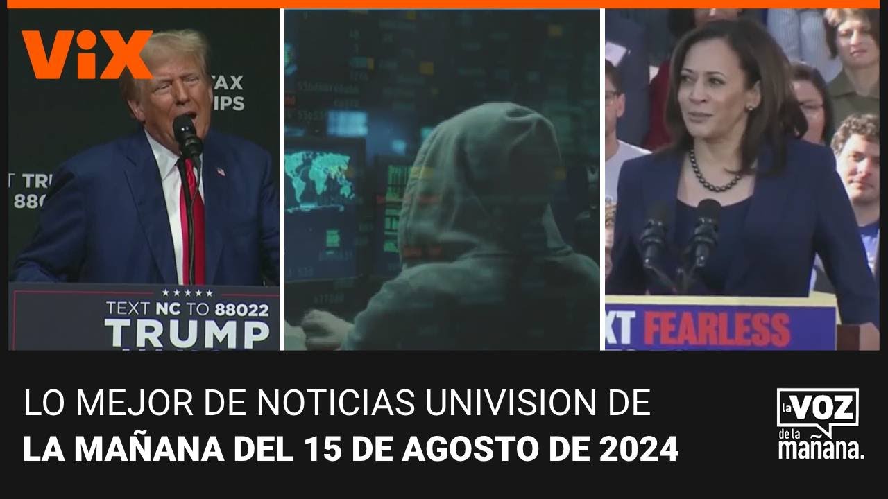 Lo mejor de Noticias Univision de la mañana | jueves 15 de agosto de 2024