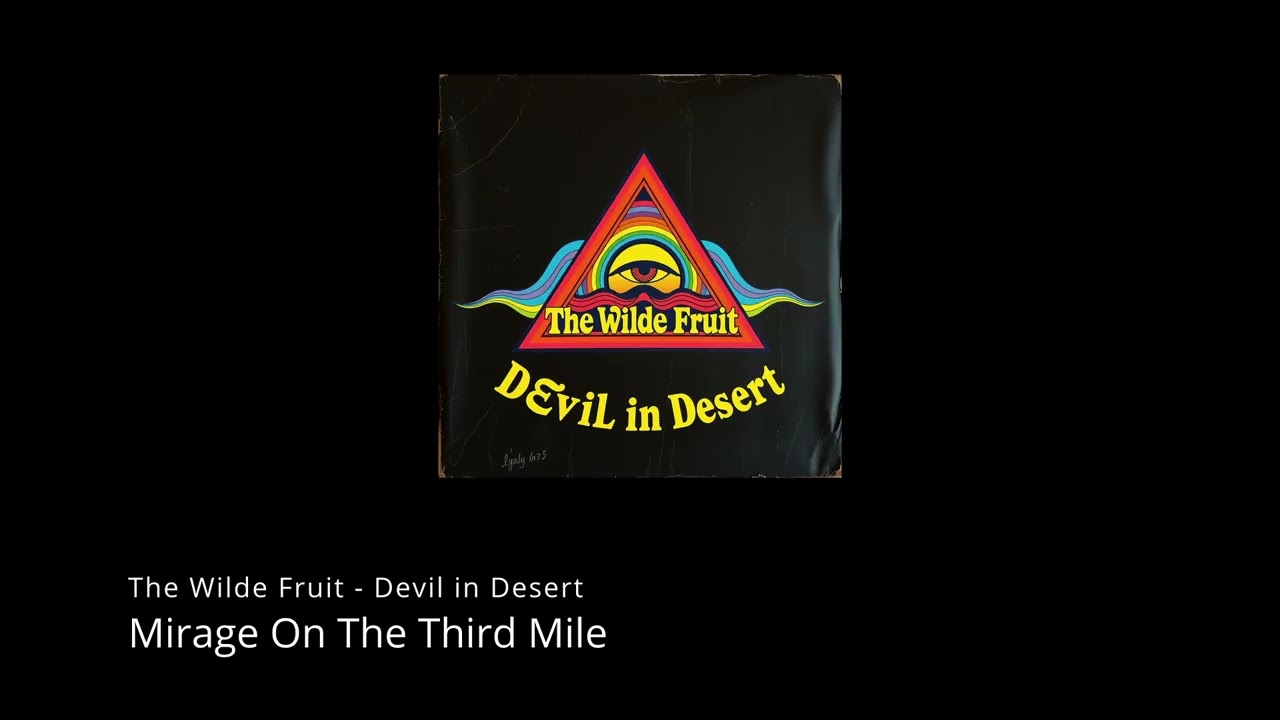The Wilde Fruit  -  Devil in Desert - Full Album