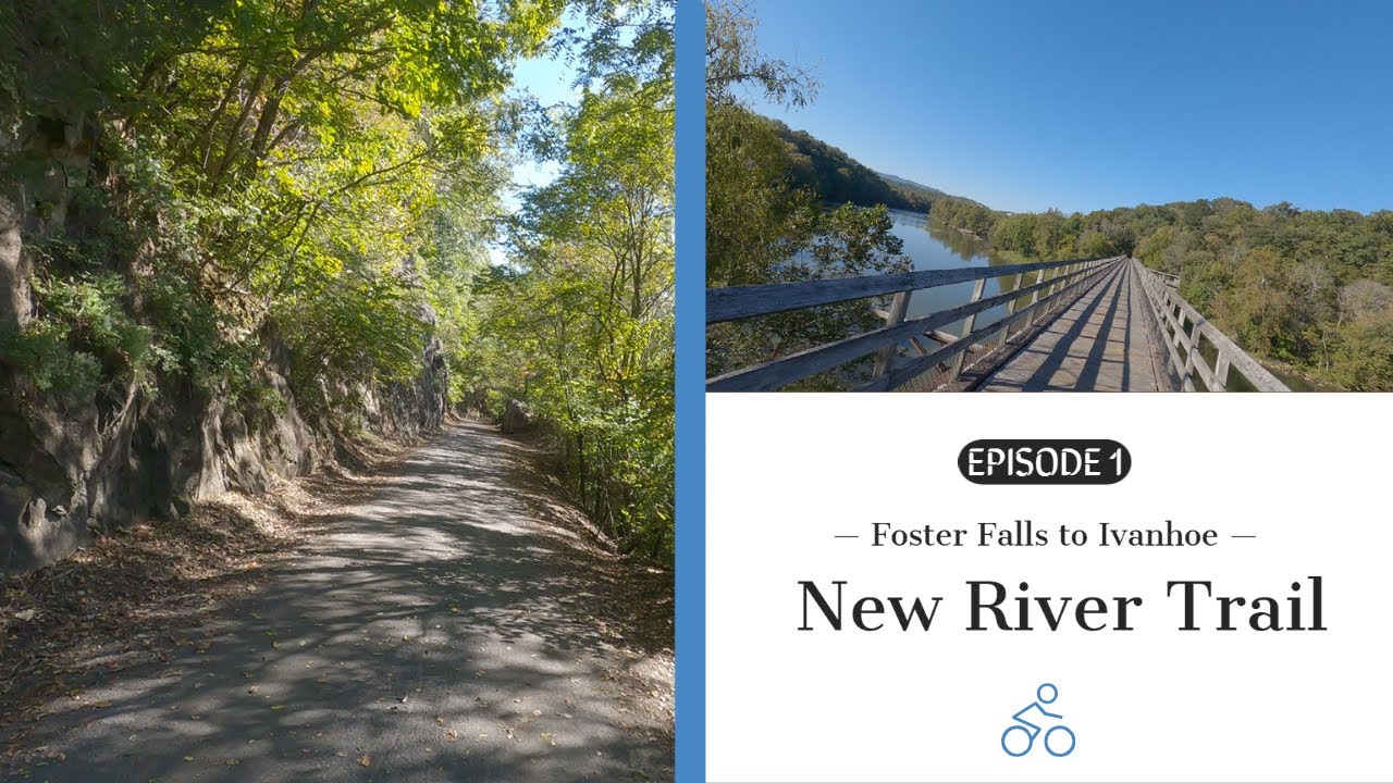 Biking Virginia:  The New River Trail - Episode 1 (Foster Falls to Ivanhoe)
