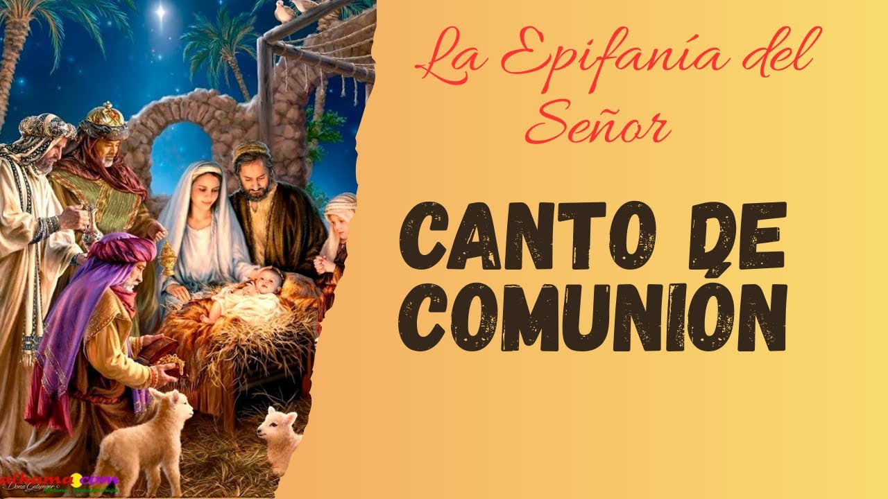 Hemos venido adorarte - Comunión - Epifanía del Señor (letras y acordes)