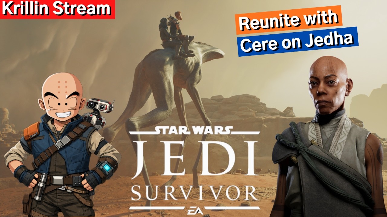 Krillin Stream | Star Wars Jedi Survivor | Reuniting with Cere on Jedha