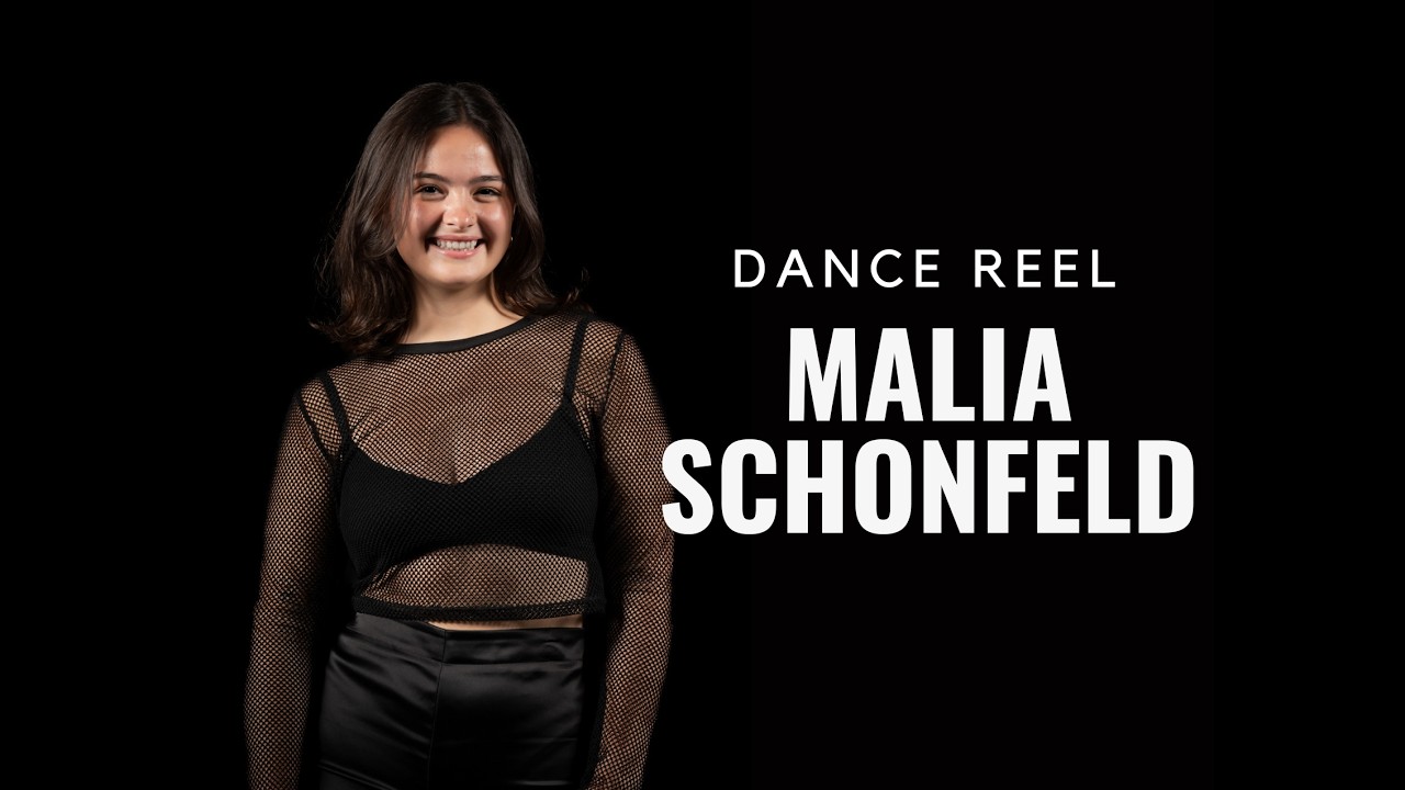 Malia Schonfeld | Dance Reel
