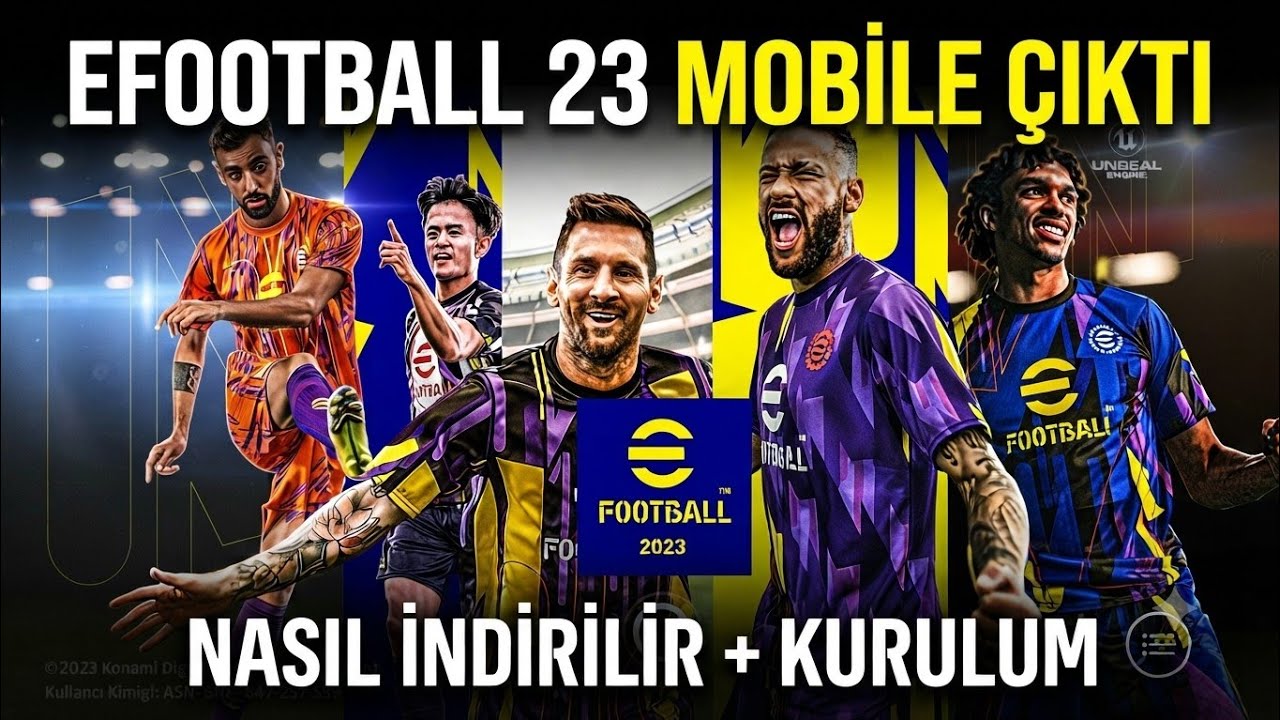 EFOOTBALL 23 MOBİLE &Ccedil;IKTI İNCELEME? eFootball 2023 Mobile Nasıl İndirilir ve Kurulur 