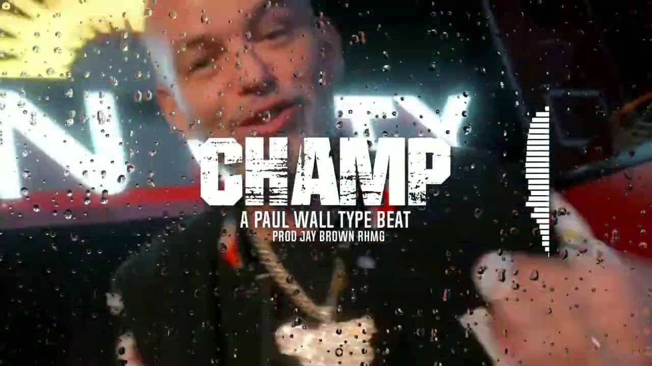 Paul Wall Type Beat Champ -  PROD Jay Brown RHMG
