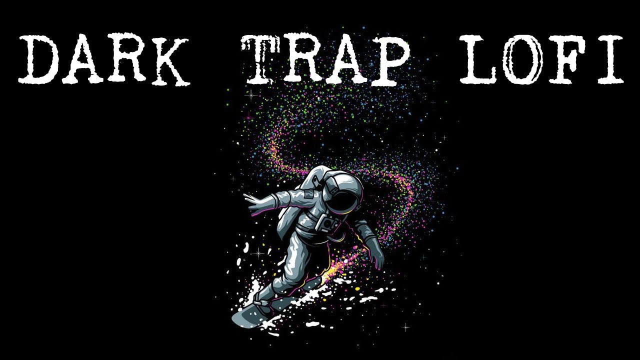 Dark Trap Lofi - Playlist / Dark Beats / Lofi & Trap Mood