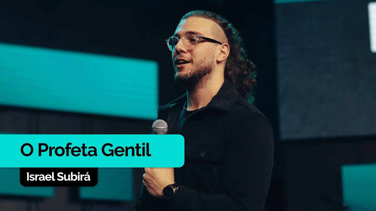 O Profeta Gentil | Israel Subirá