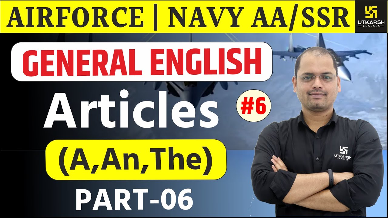 Articles | General English #06 | AIR FORCE Group X & Y (Navy AA | SSR) | Ravi Morya Sir
