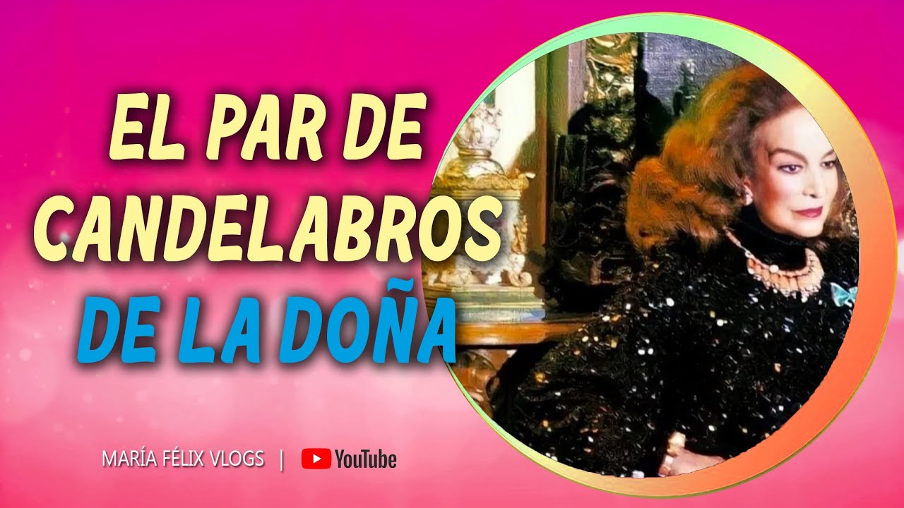 MARÍA FÉLIX VLOGS # 369 LOS CANDELABROS DE PORCELANA DE LA CASA DE LA DOÑA