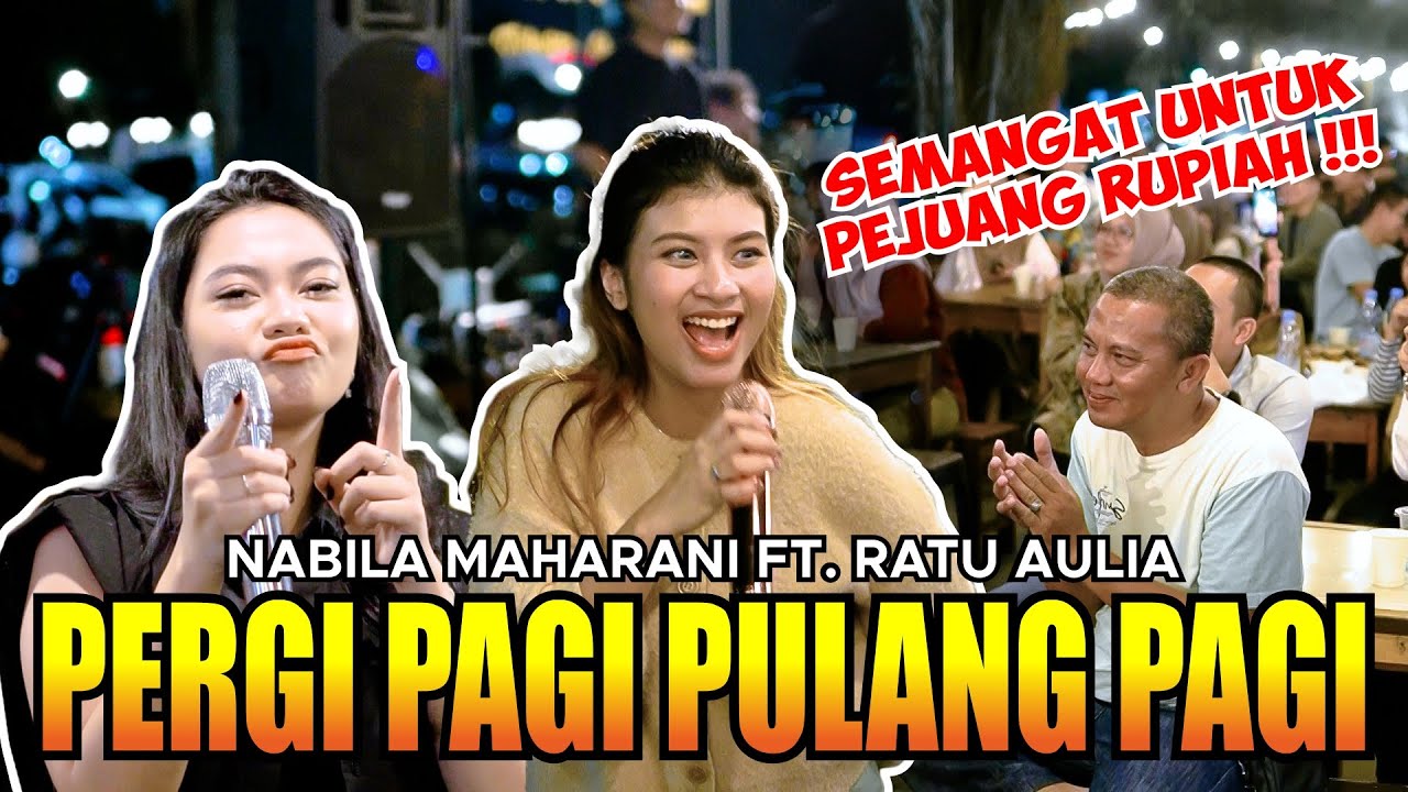 PERGI PAGI PULANG PAGI - ARMADA (LIVE NGAMEN) NABILA MAHARANI FEAT RATU AULIA