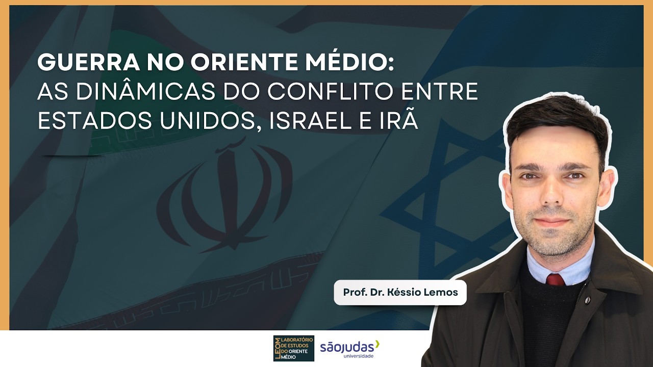 Guerra no Oriente Médio: As Dinâmicas do Conflito entre Estados Unidos, Israel (LEOM/USJT)