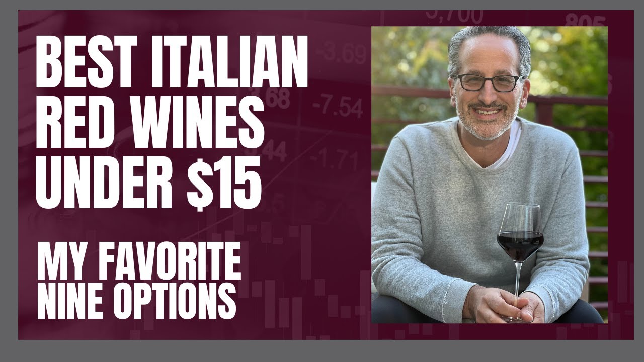 Best Italian Red Wines Under $15 | Value Wines