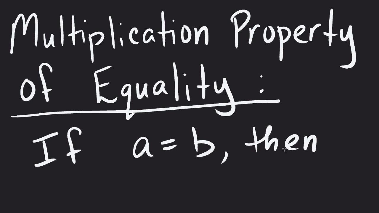 Multiplication Property of Equality