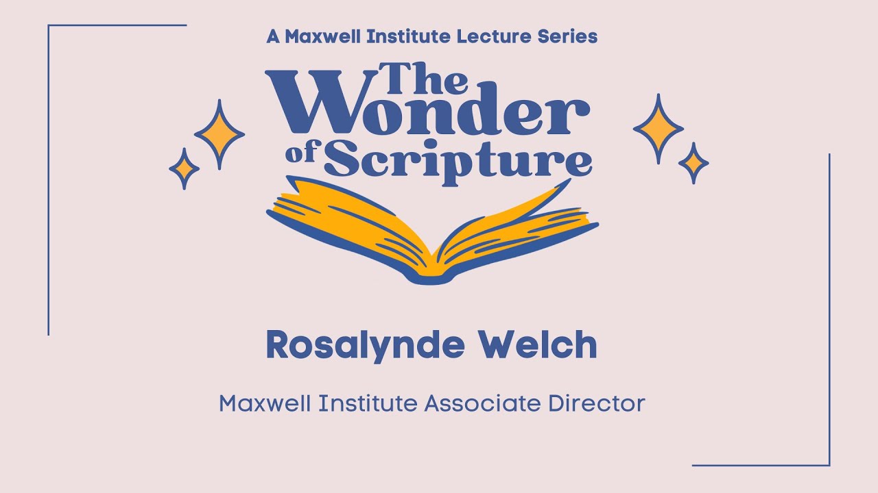 Wonder of Scripture: Rosalynde Welch