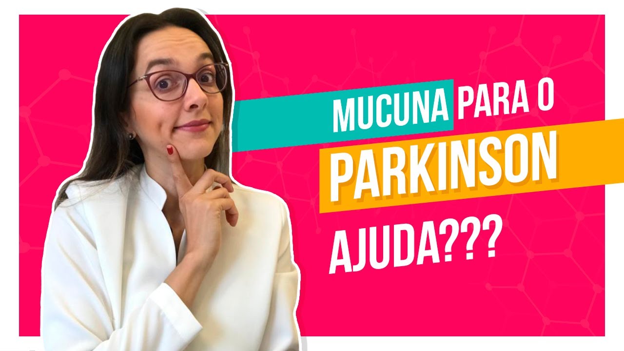 Mucuna Pruriens - conheça os benefícios para o Parkinson