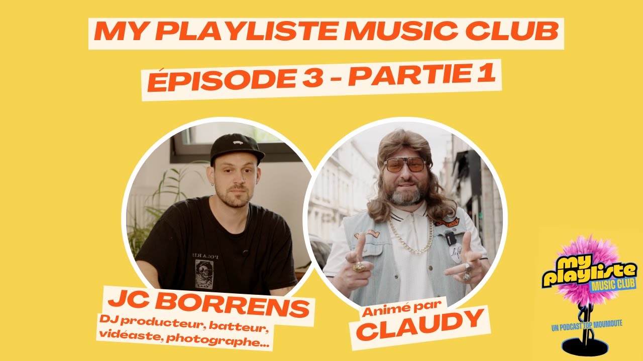My playliste Music club, épisode 3 (Partie 1) : JC Borrens 🎶 