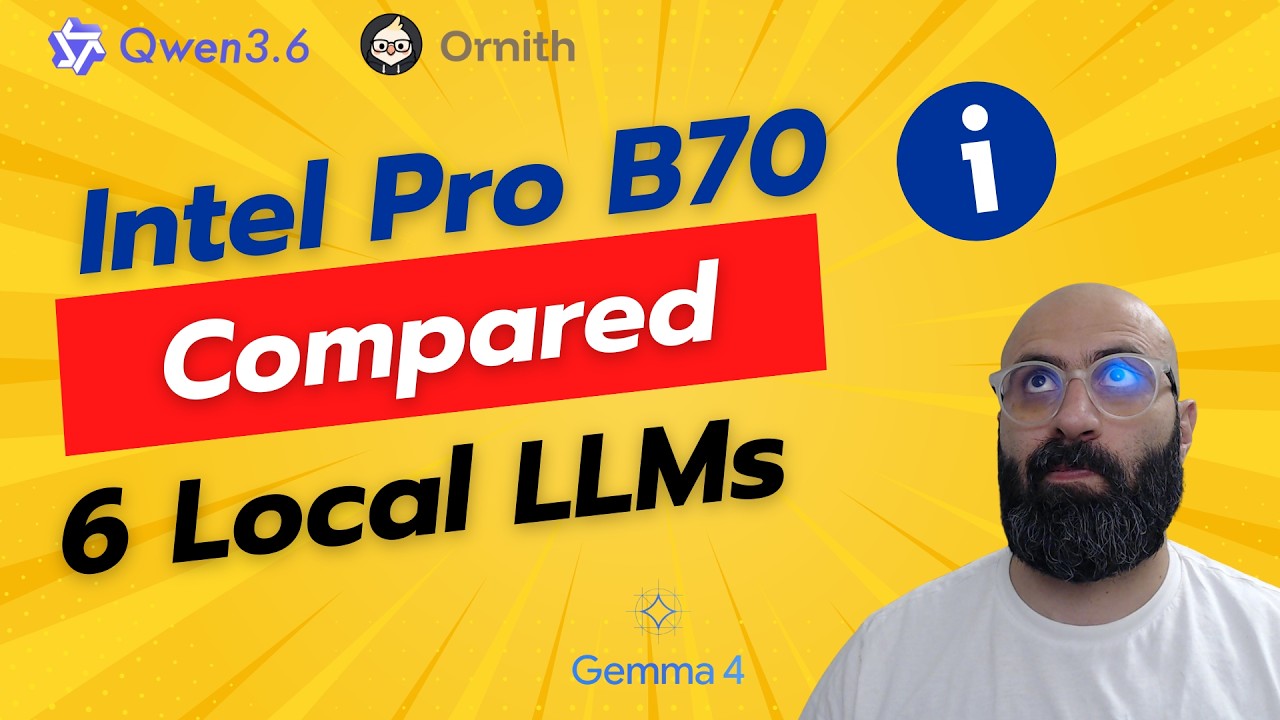 Intel Arc Pro B70 Local LLM Benchmark | 6 Models Compared (Ornith 1, Gemma 4, Qwen 3.6, GPT-OSS)