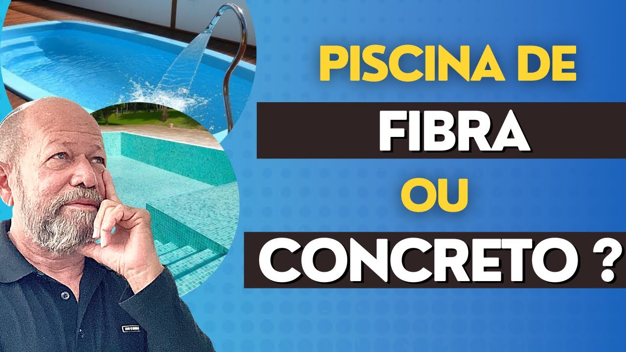 PISCINA DE FIBRA OU CONCRETO? VEJA A MELHOR OPÇÃO!!