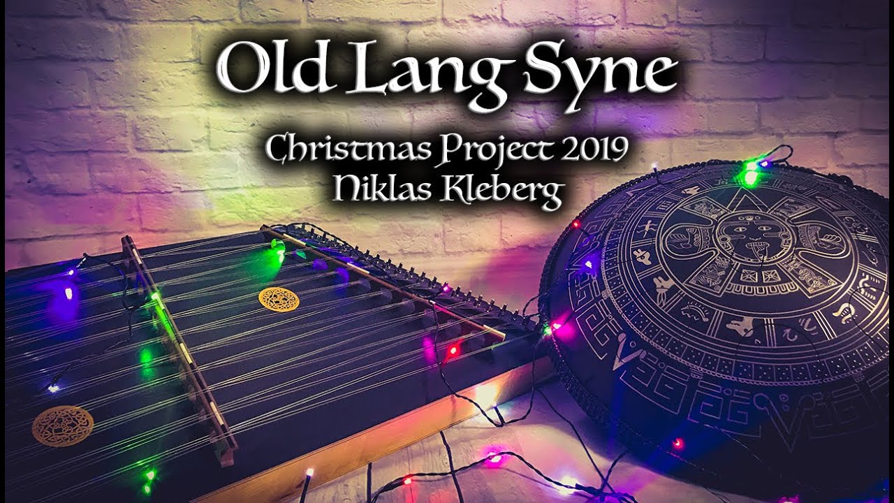 OLD LANG SYNE - Niklas Kleberg - Christmas Project 2019