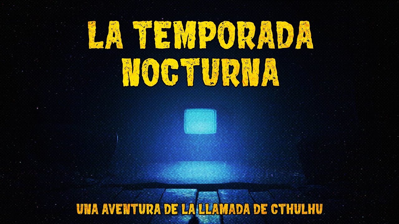 La Temporada Nocturna - 1/X