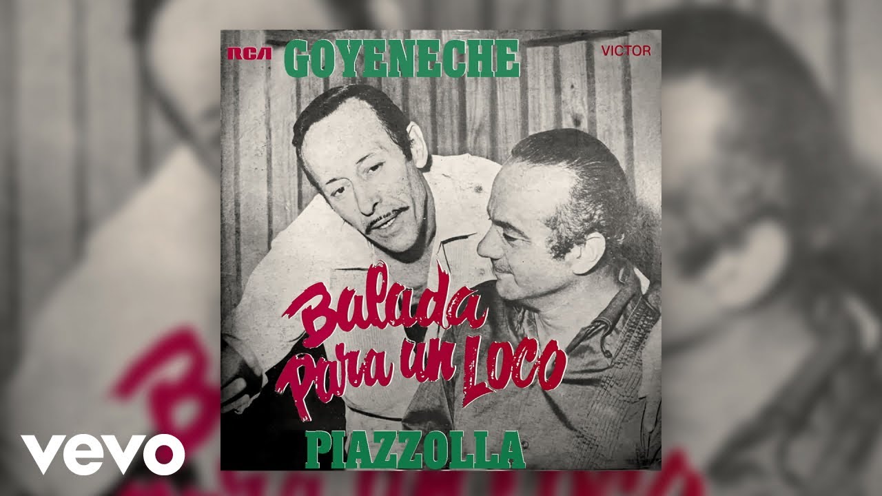Roberto Goyeneche, Astor Piazzolla - Balada para un Loco (Official Audio)