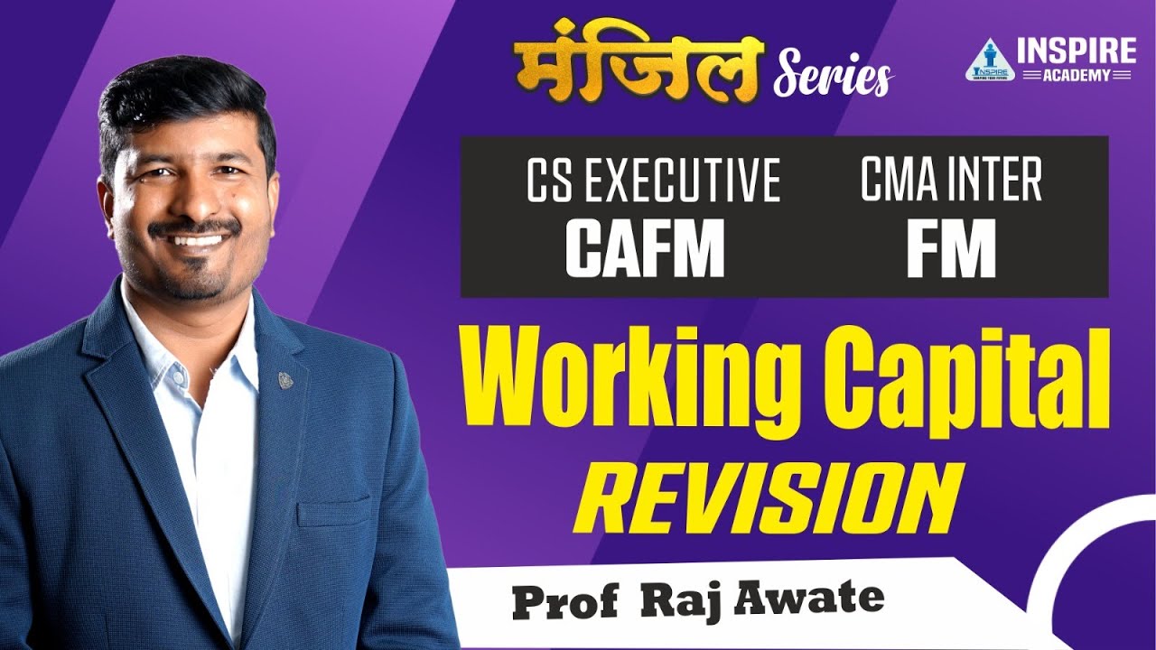 FM revision I WORKING CAPITAL l I CMA inter  I CS executive I By Raj Awate