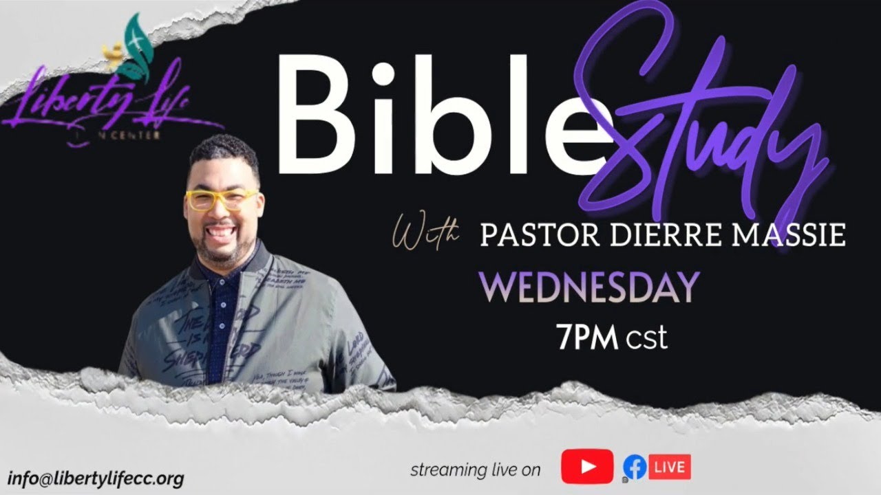 Liberty Life Christian Center - Bible Study with Pastor Dierre Massie 📱